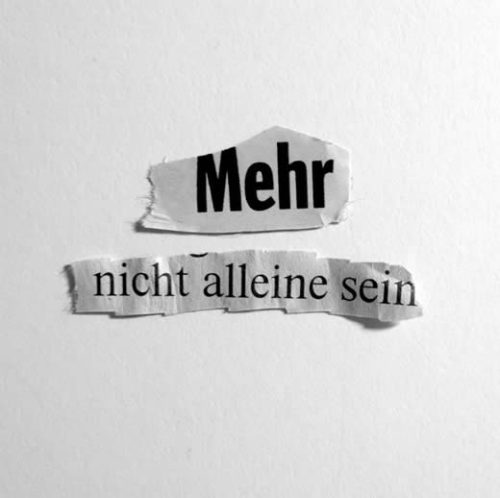 mehr nicht alleine sein