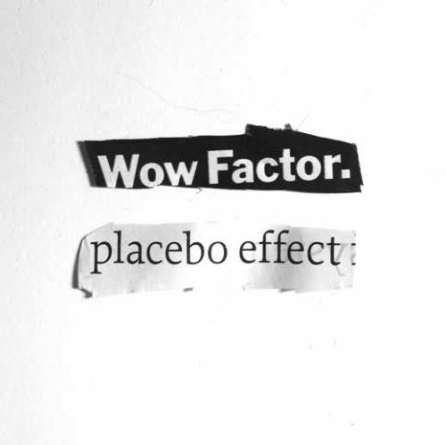 wow factor placebo